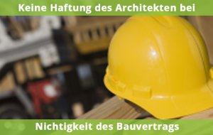 Architekt haftet nicht bei Nichtigkeit
