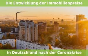 Immobilienpreise nach Corona