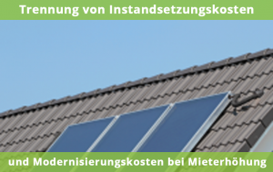 Trennung von Instandsetzungskosten und Modernisierungskosten bei Mieterhöhung